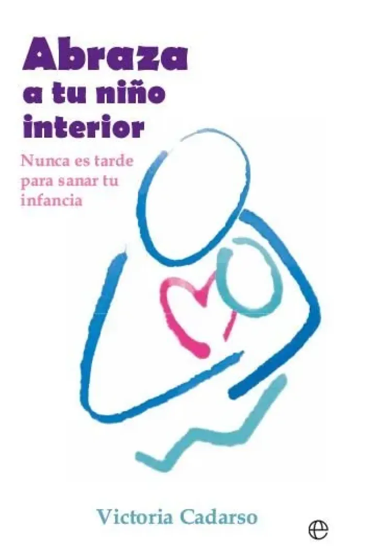 Abraza a tu niño interior.