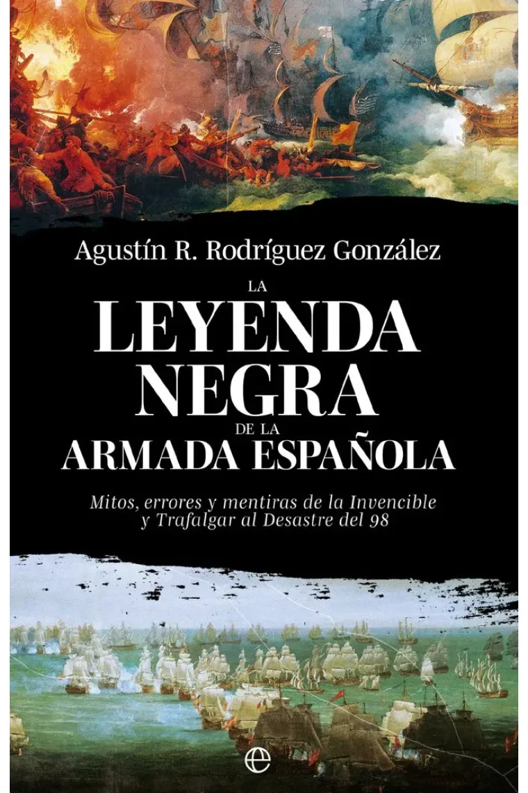La leyenda negra de la Armada española.