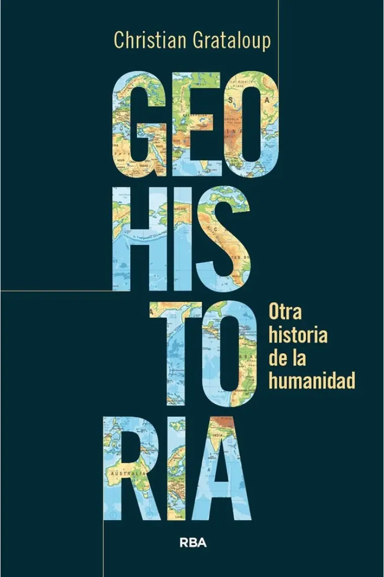 Geohistoria. Otra historia de la humanidad