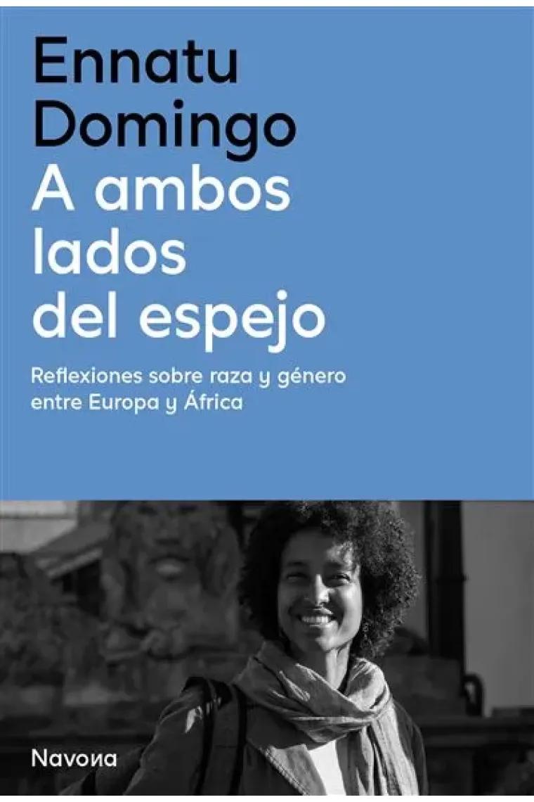 A ambos lados del espejo. Reflexiones sobre raza y género entre Europa y África