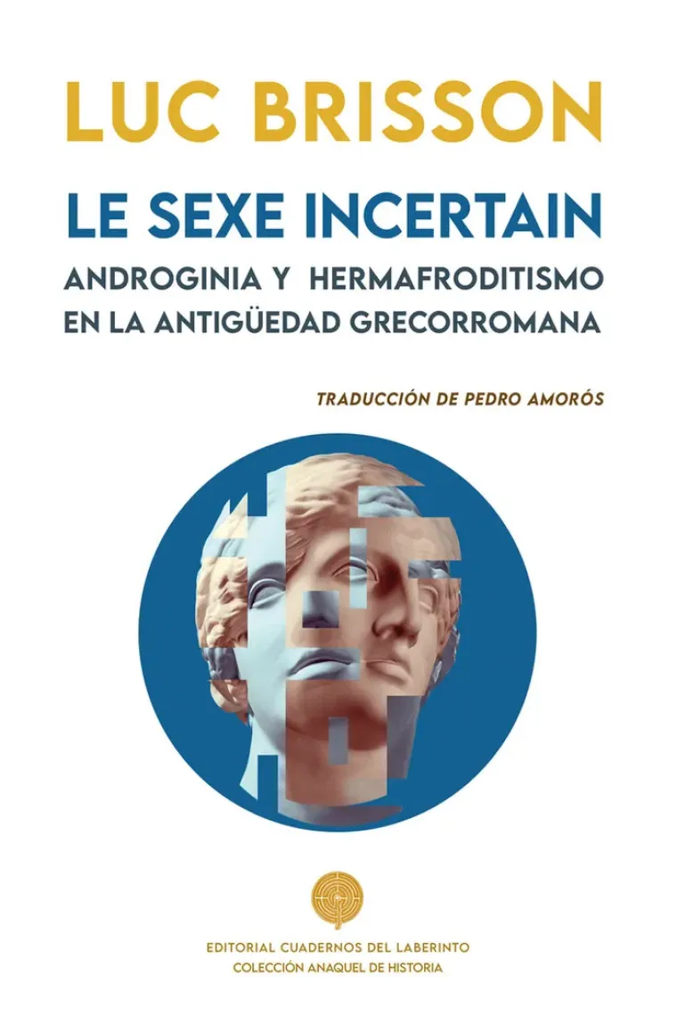 "Le sexe incertain": androginia y hermafroditismo en la antigüedad grecorromana