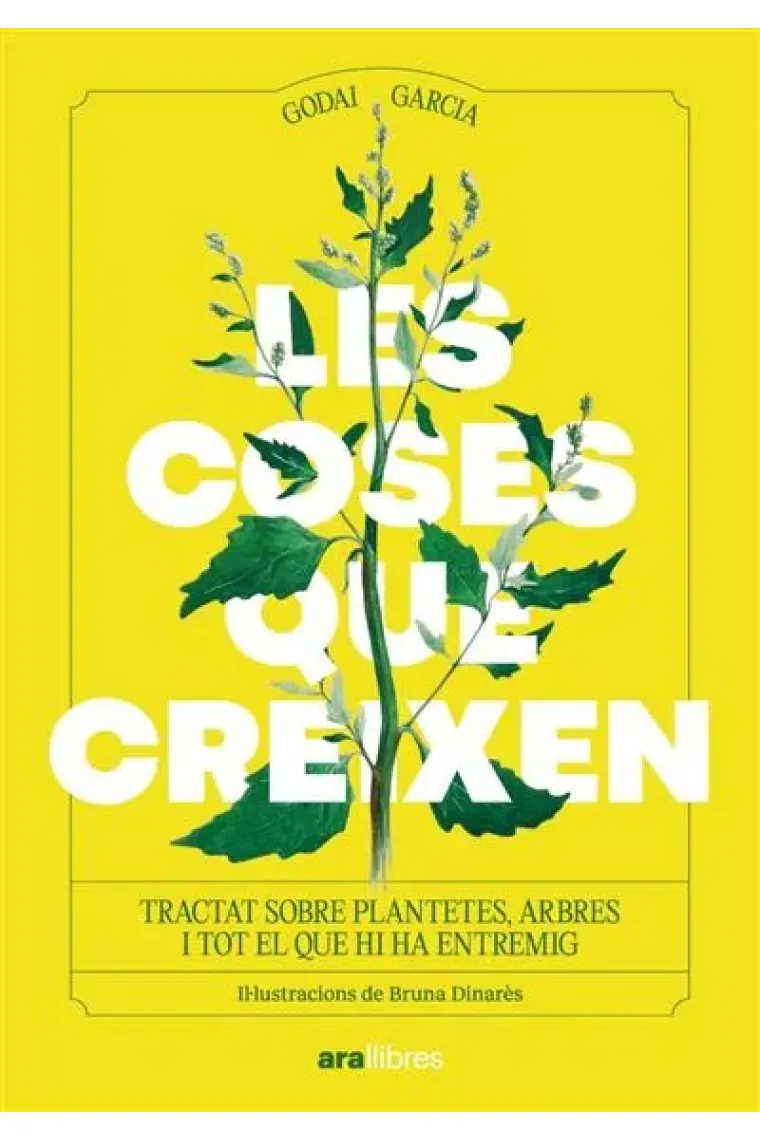 Les coses que creixen. Tractat sobre plantetes, arbres i tot el  que hi ha entremig (Catalán)