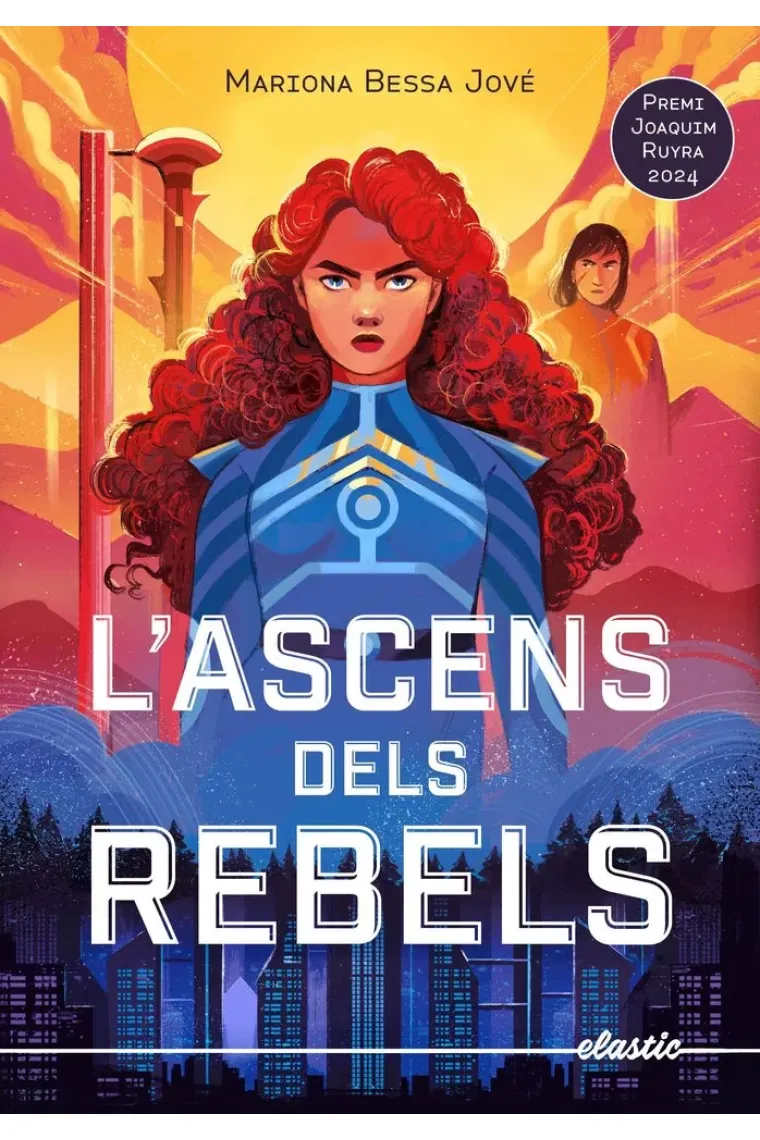 L'ascens dels rebels (Premi Joaquim Ruyra 2024) (Catalán)
