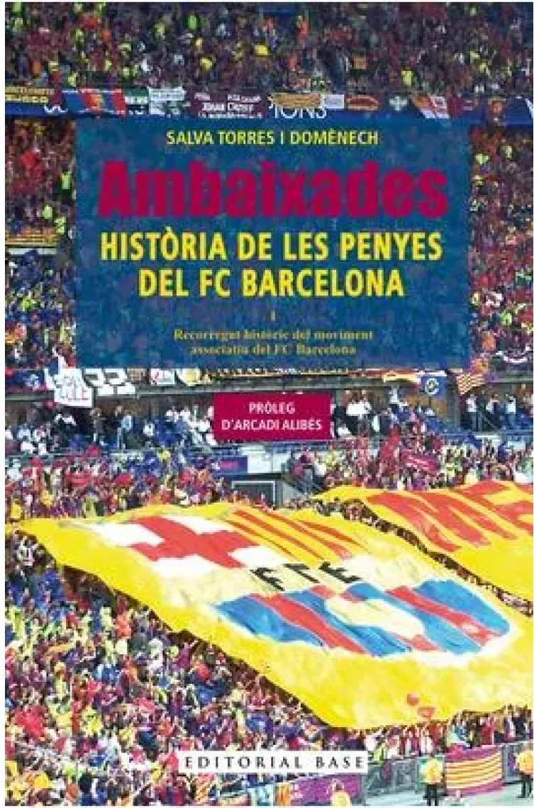 Ambaixades. Història de les penyes  del FC Barcelona (Catalán)