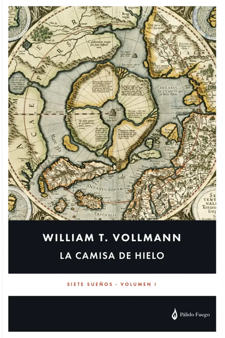 La camisa de hielo. Siete sueños volumen 1