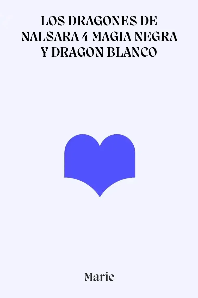 LOS DRAGONES DE NALSARA 4 MAGIA NEGRA Y DRAGON BLANCO