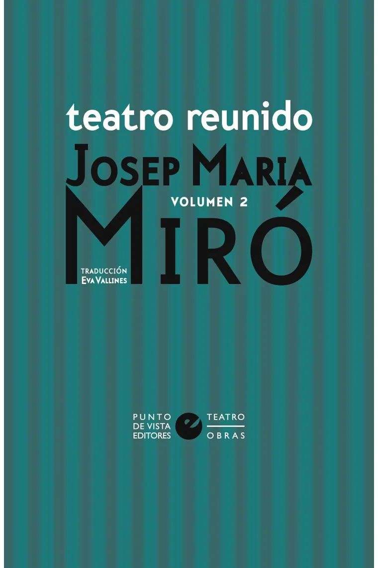 Teatro reunido de Josep Maria Miró vol 2