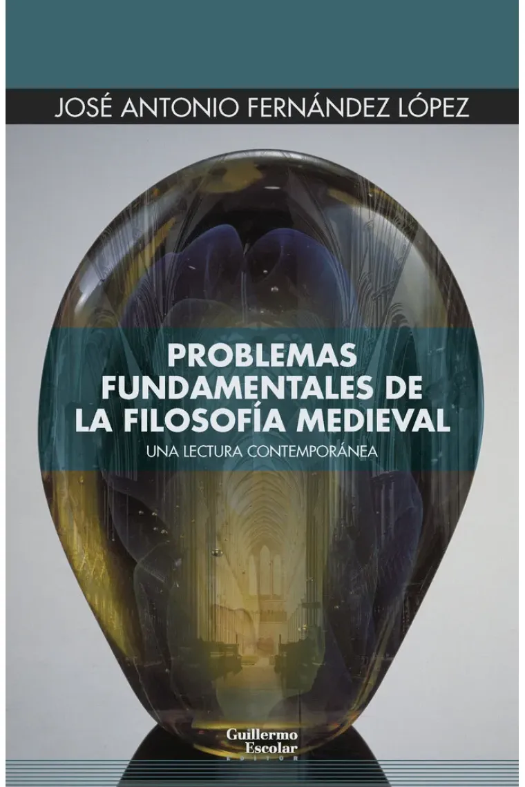Problemas fundamentales de la filosofía medieval: una lectura contemporánea