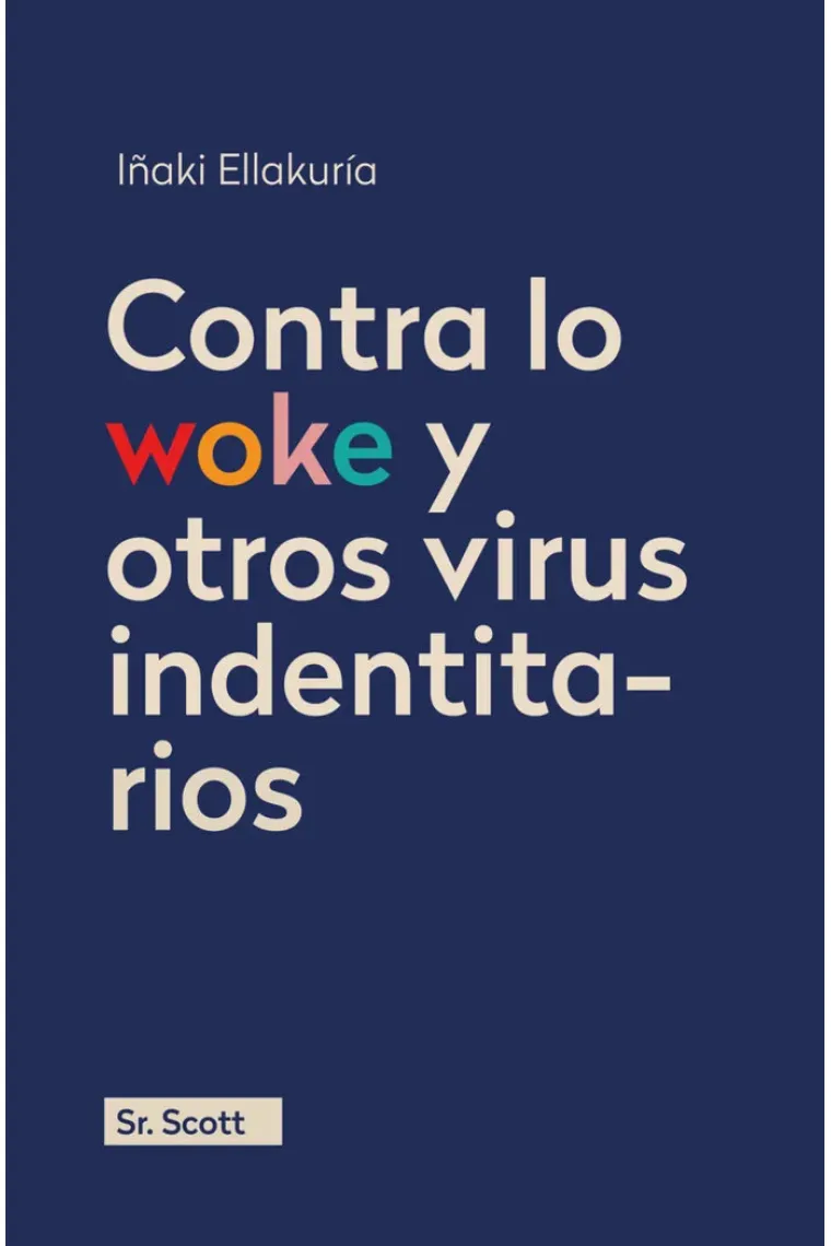 Contra lo woke y otros virus identitarios