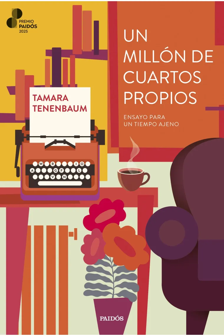 Un millón de cuartos propios: ensayo para un tiempo ajeno (Premio Paidós 2025)