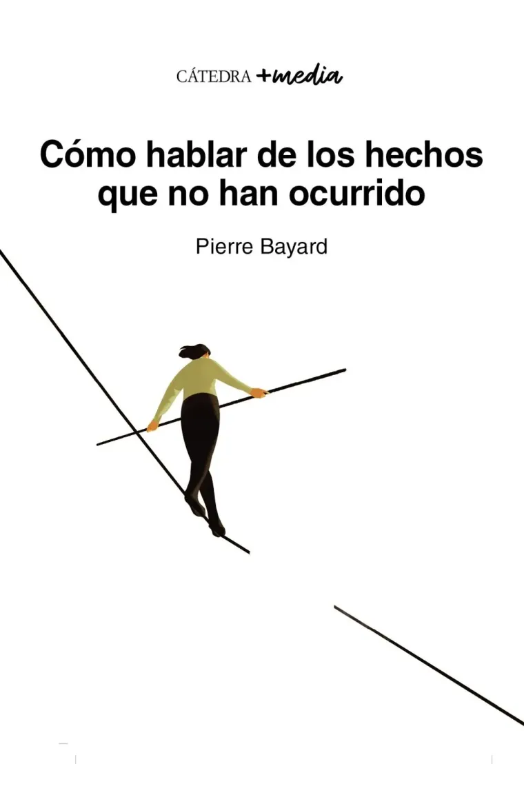 Cómo hablar de los hechos que no han ocurrido