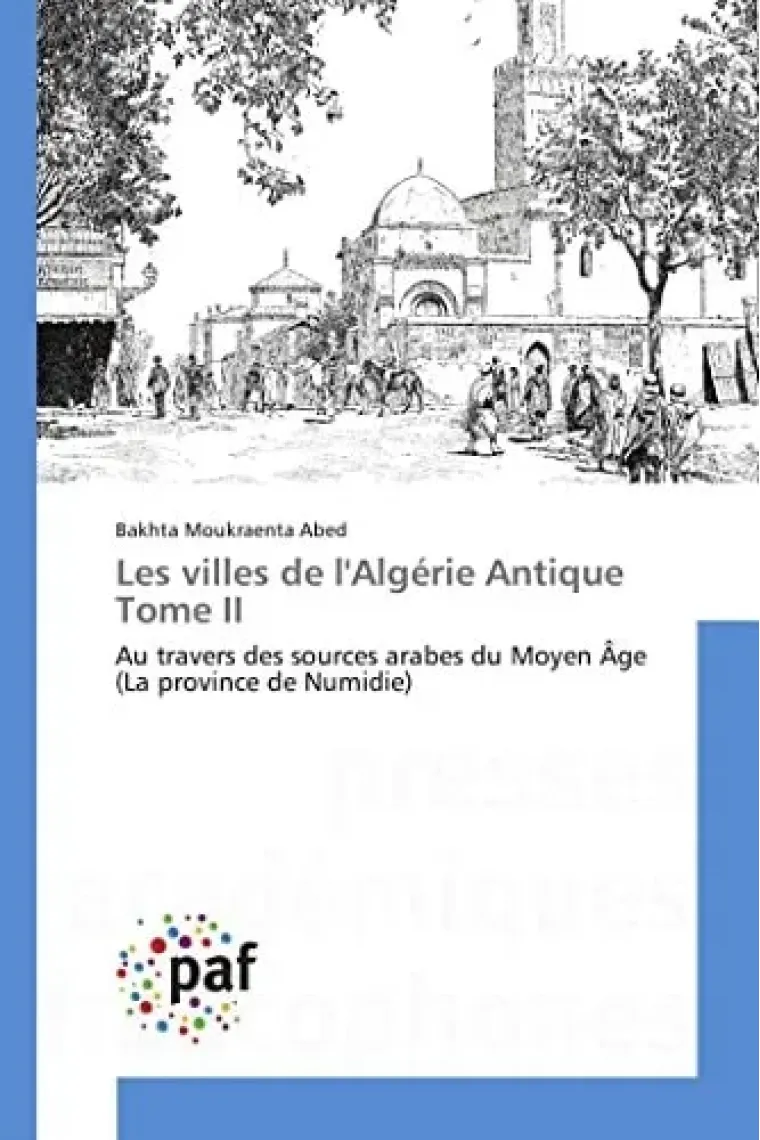 Les villes de l'algérie antique tome ii (Omn.Pres.Franc.) (French Edition) (Francés)