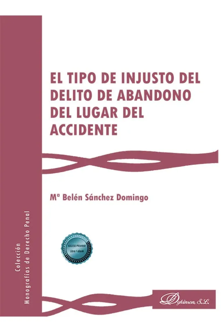 EL TIPO DE INJUSTO DEL DELITO DE ABANDONO DEL LUGAR DEL ACC