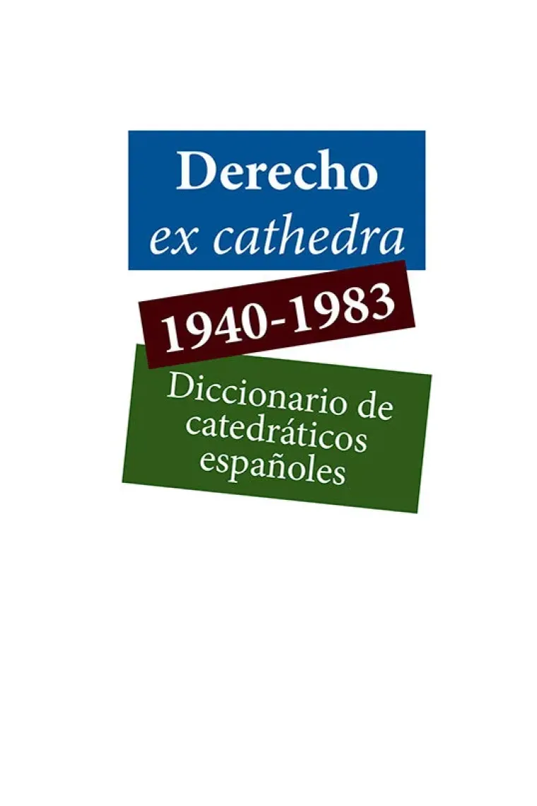 DERECHO EX CATHEDRA 1940 1983 DICCIONARIO DE CATEDRATICOS
