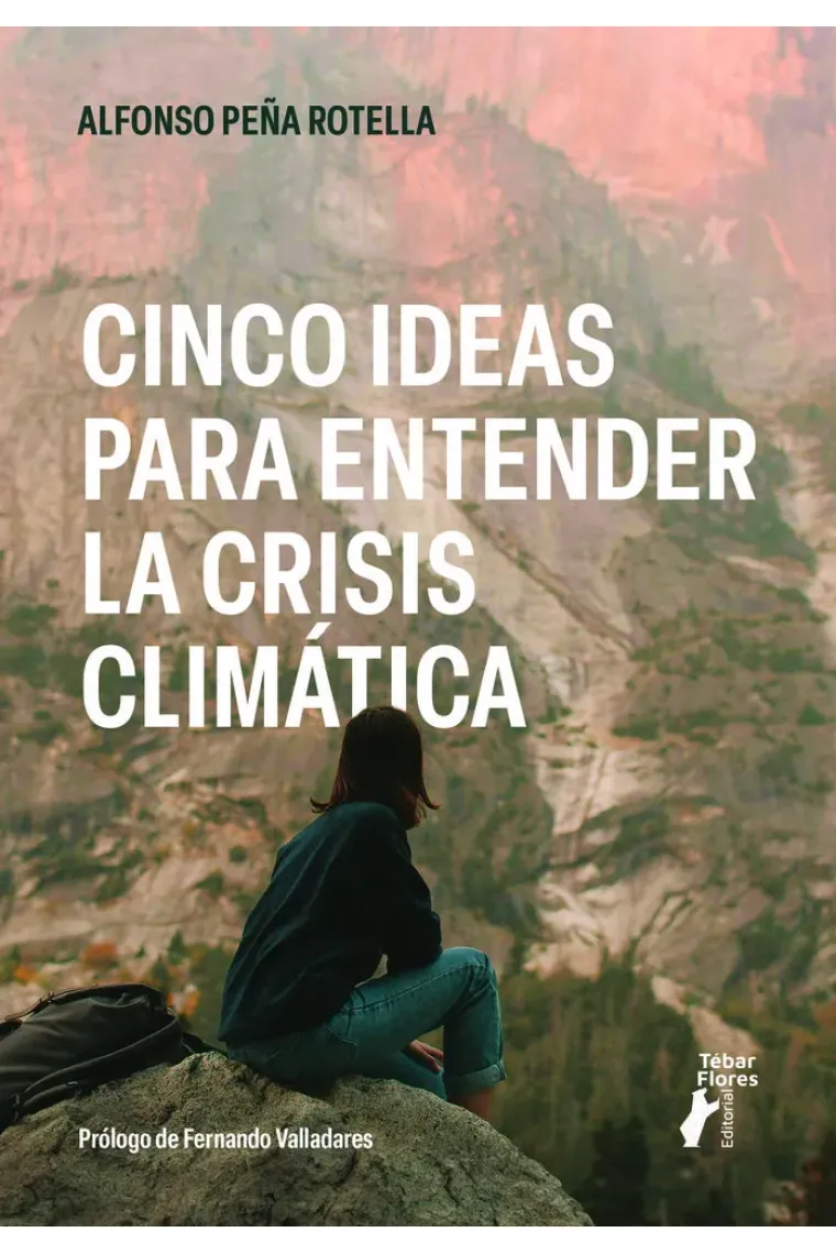 CINCO IDEAS PARA ENTENDER LA CRISIS CLIMATICA