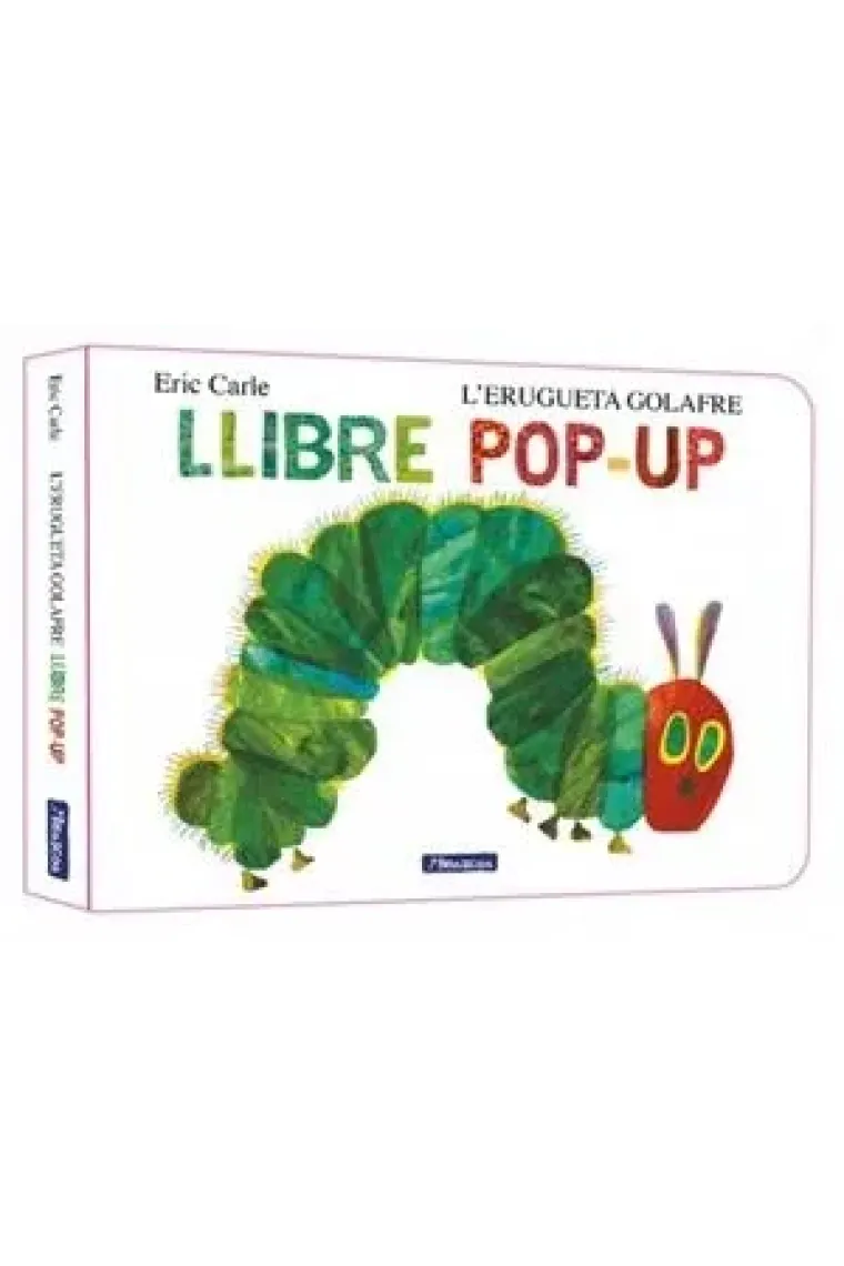 L'ERUGUETA GOLAFRE EL LLIBRE POP-UP COLÚLECCIO ERIC CARLE