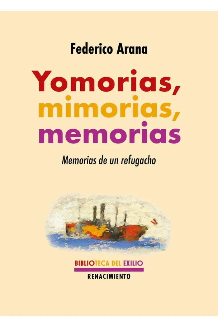 Yomorias, mimorias, memorias (Memorias de un refugacho)