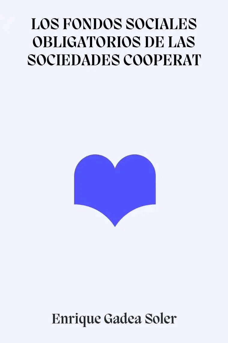 LOS FONDOS SOCIALES OBLIGATORIOS DE LAS SOCIEDADES COOPERAT