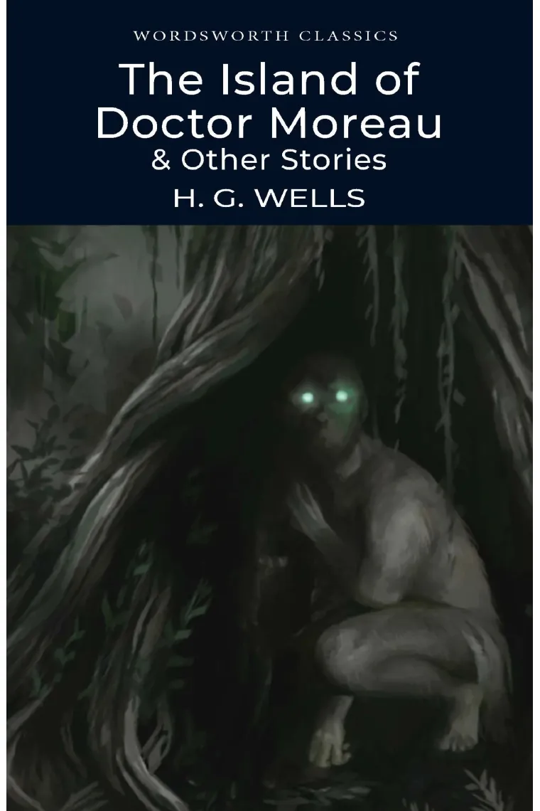 The Island of Doctor Moreau and Other Stories (Inglés)