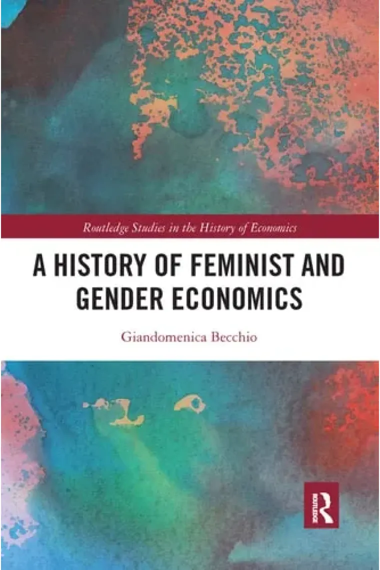 A History of Feminist and Gender Economics (Routledge Studies in the History of Economics) (Inglés)