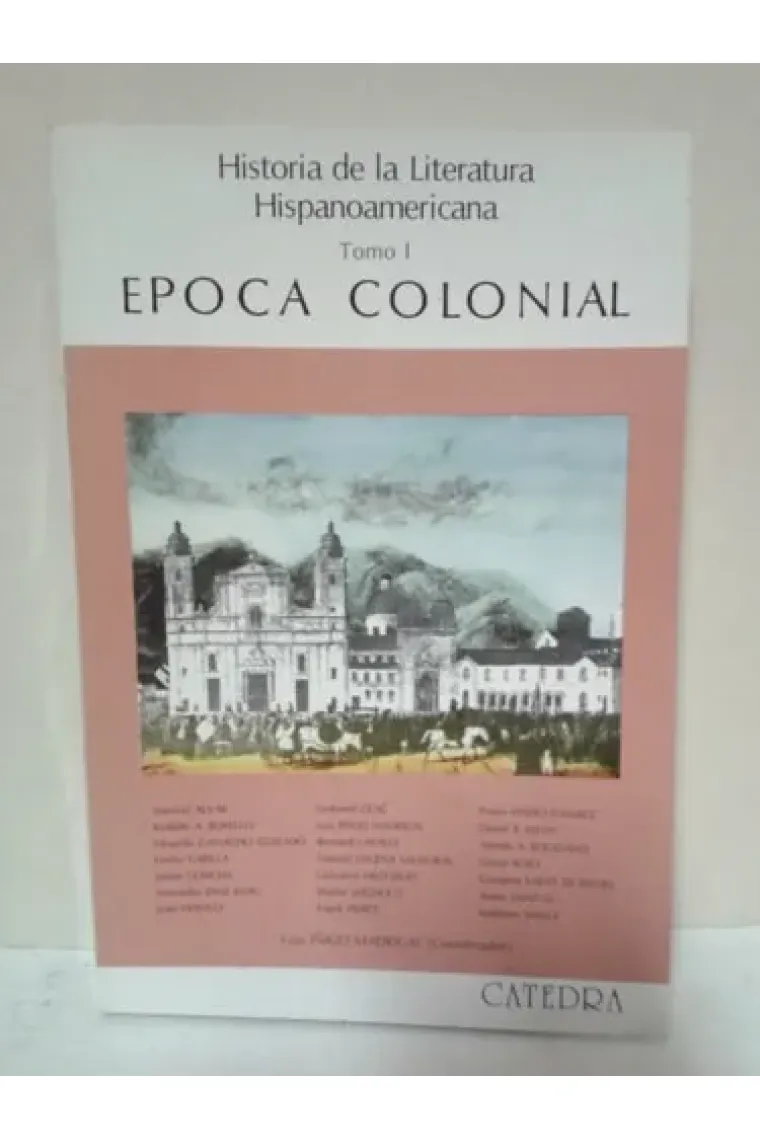 Historia de la Literatura Hispanoamericana, Tomo 1: Epoca Colonial (Spanish Edition)