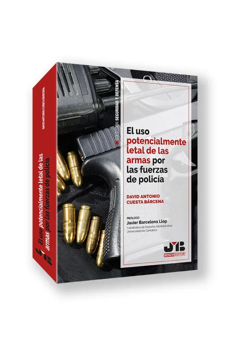EL USO POTENCIALMENTE LETAL DE LAS ARMAS POR LAS FUERZAS DE