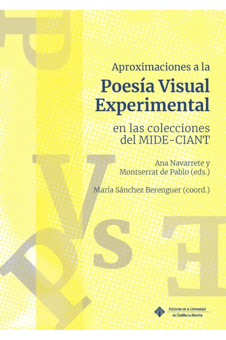 APROXIMACIONES A LA POESIA VISUAL EXPERIMENTAL EN LAS COLEC