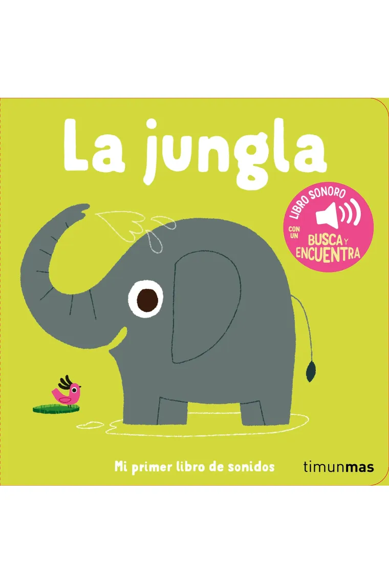 LA JUNGLA MI PRIMER LIBRO DE SONIDOS