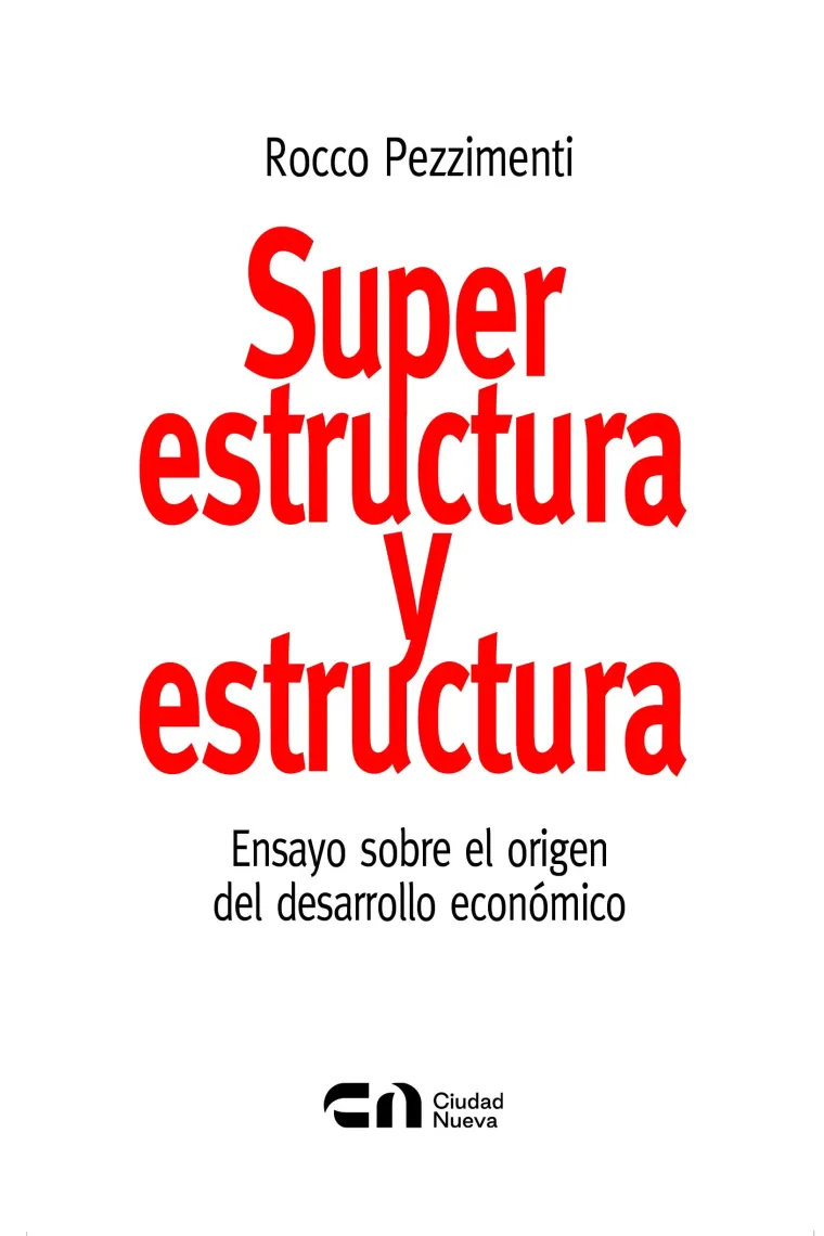 Superestructura y estructura: ensayo sobre el origen del desarrollo económico