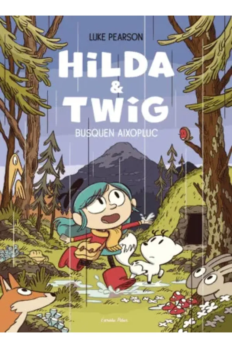 Hilda & Twig . Hilda i Twig busquen aixopluc