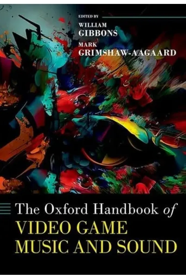 The Oxford Handbook of Video Game Music and Sound (Oxford Handbooks) (Inglés)