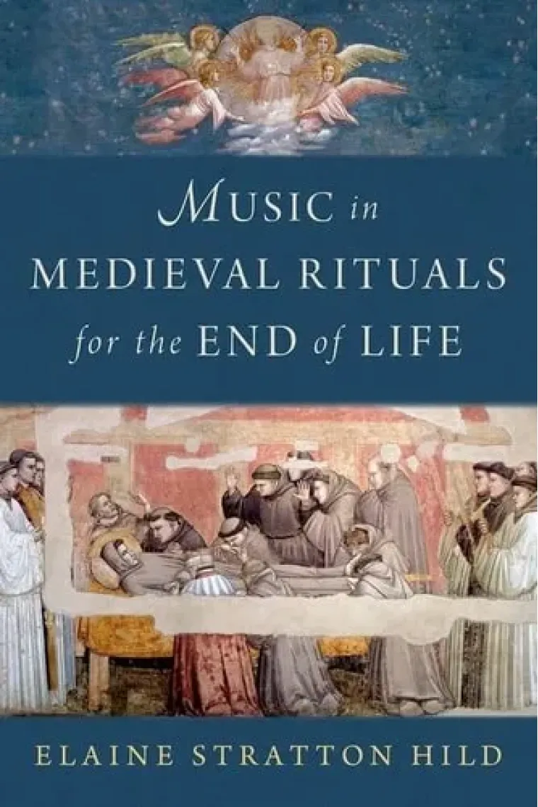 Music in Medieval Rituals for the End of Life (Inglés)