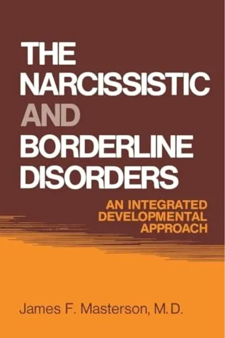 The Narcissistic and Borderline Disorders: An Integrated Developmental Approach (Inglés)