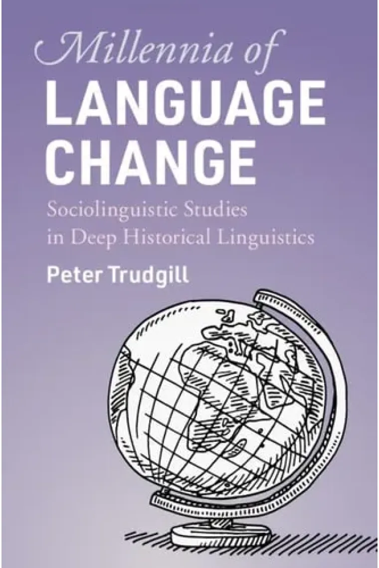 Millennia of Language Change: Sociolinguistic Studies in Deep Historical Linguistics (Inglés)