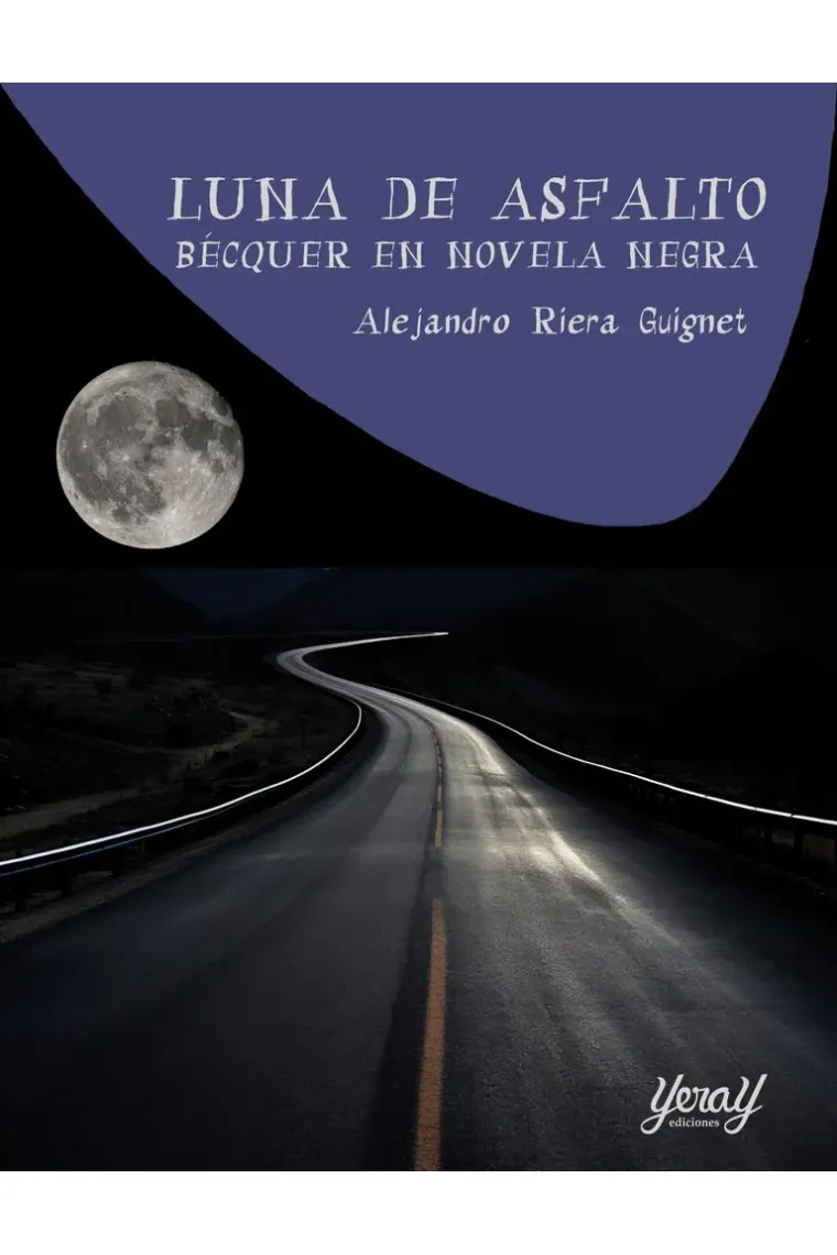 LUNA DE ASFALTO BECQUER EN NOVELA NEGRA