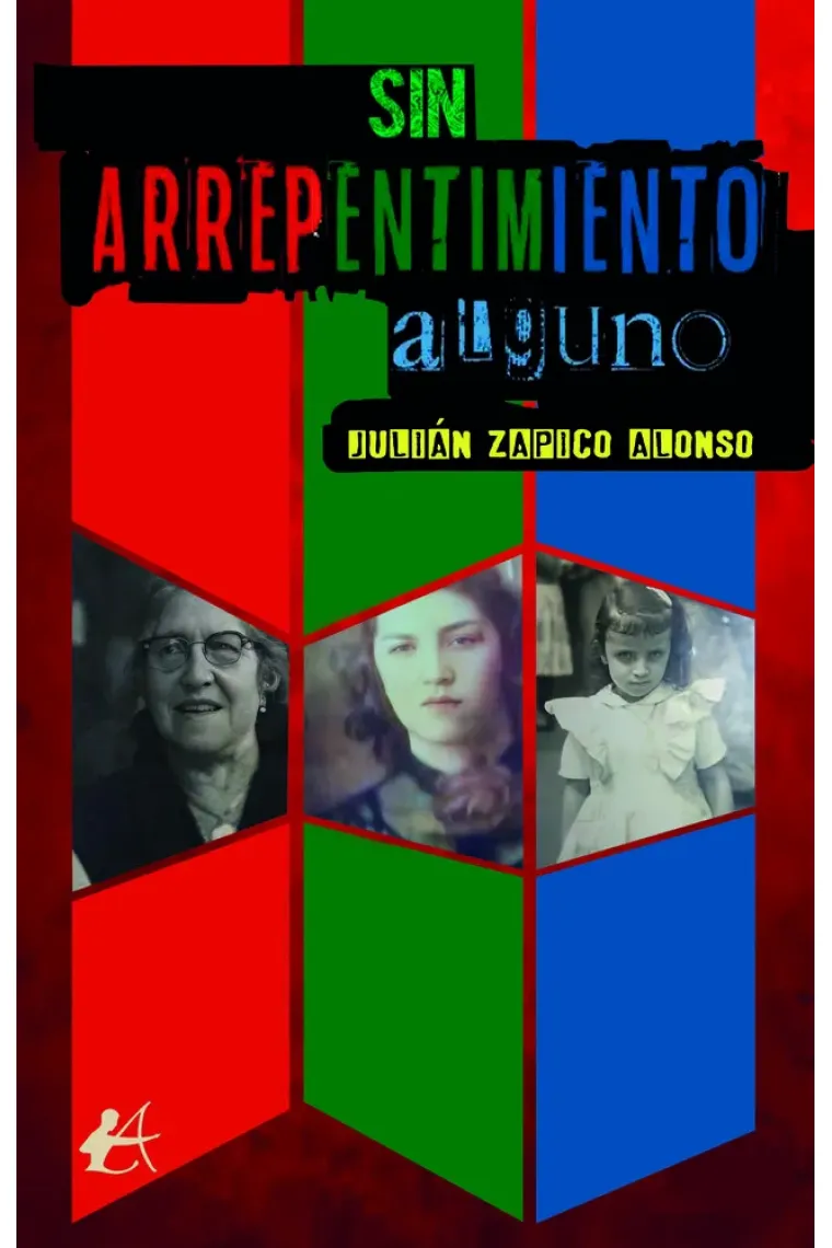 SIN ARREPENTIMIENTO ALGUNO