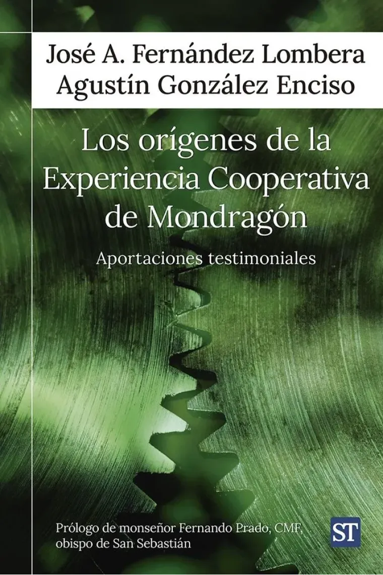 LOS ORIGENES DE LA EXPERIENCIA COOPERATIVA DE MONDRAGON