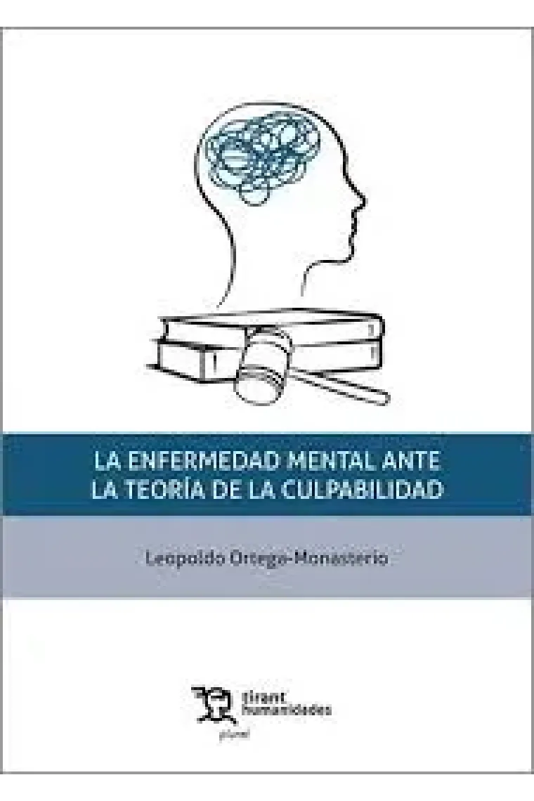 La enfermedad mental ante la teoría de la culpabilidad