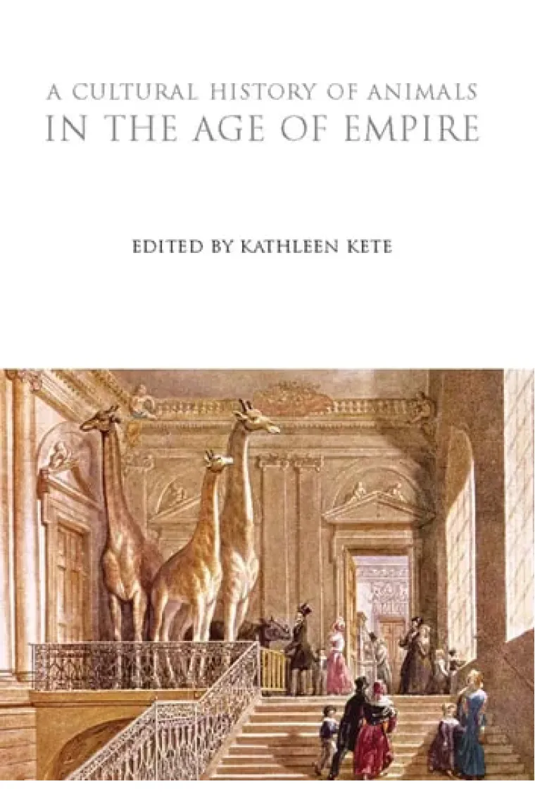 A Cultural History of Animals in the Age of Empire (The Cultural Histories Series) (Inglés)