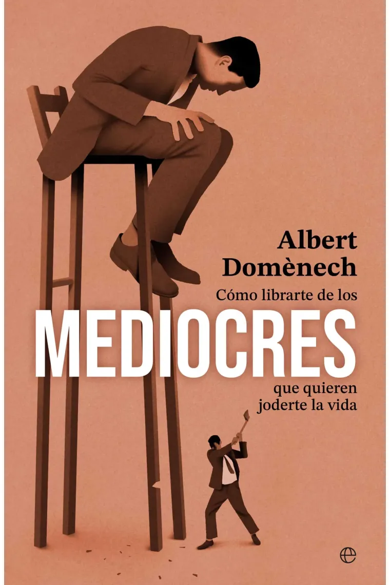 COMO LIBRARTE DE LOS MEDIOCRES QUE QUIEREN JODERTE LA VIDA