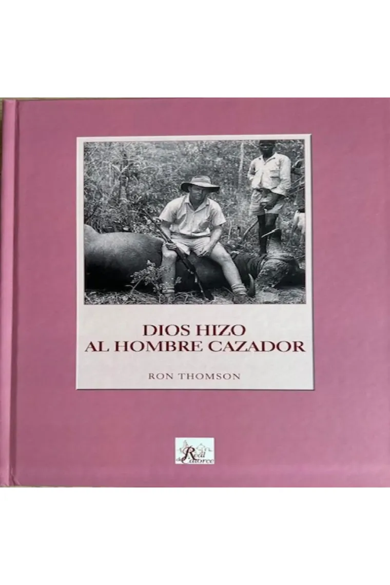 DIOS HIZO ALO HIOMBRE CAZADOR