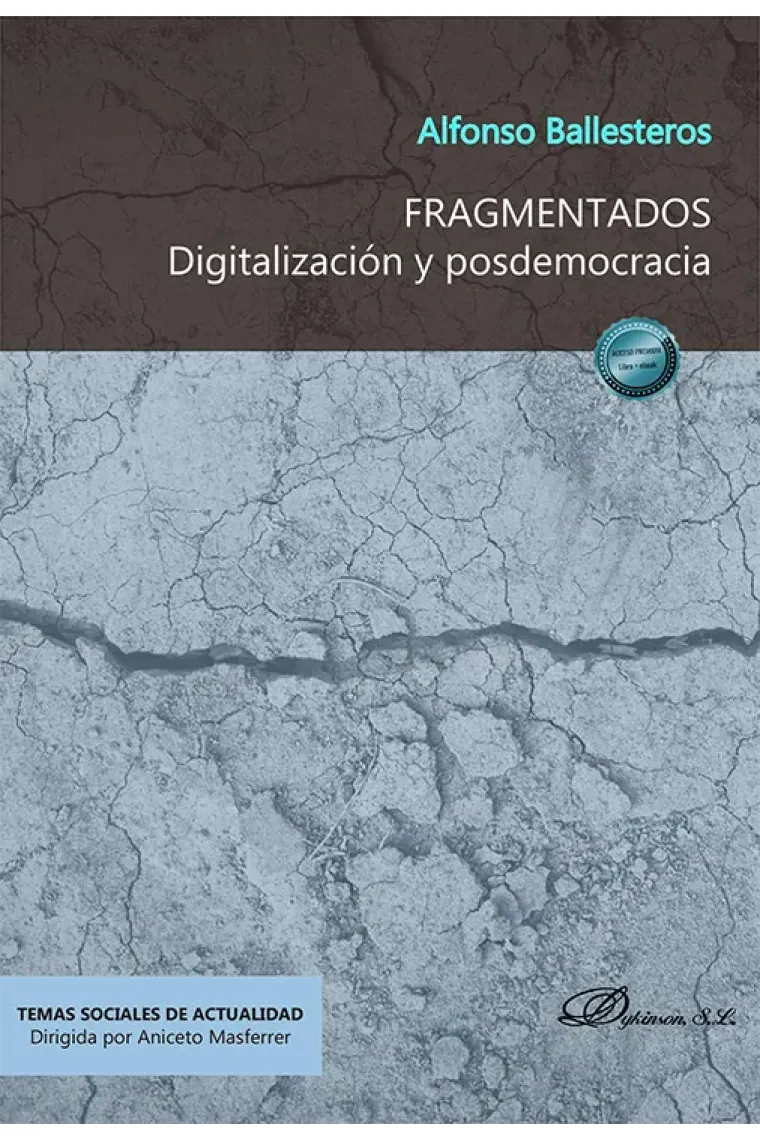 Fragmentados: digitalización y posdemocracia