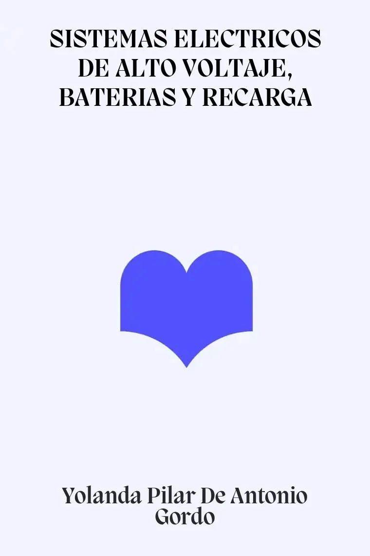 SISTEMAS ELECTRICOS DE ALTO VOLTAJE, BATERIAS Y RECARGA