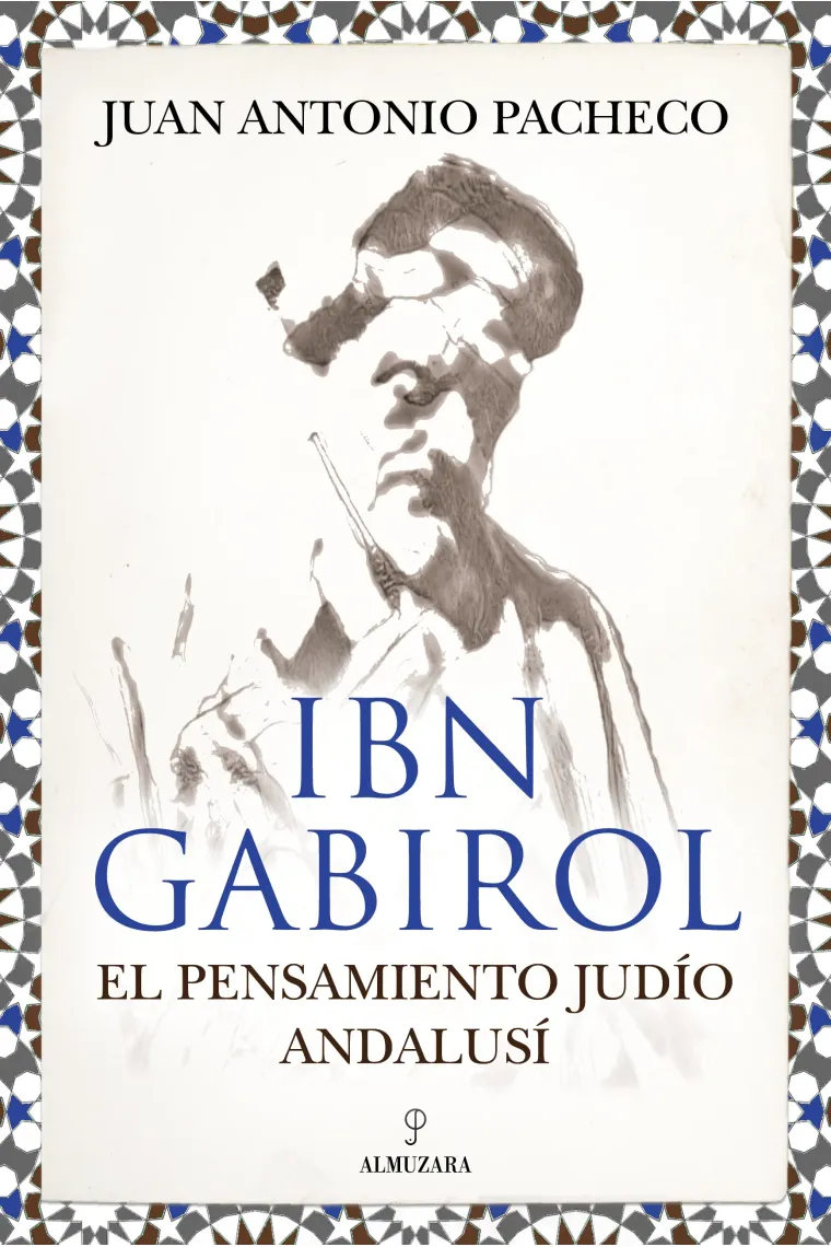 Ibn Gabirol: el pensamiento judio andalusí