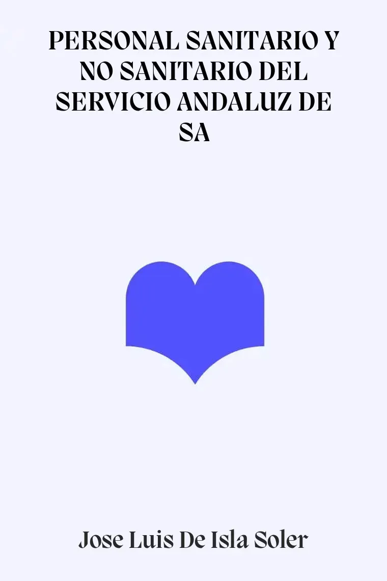 PERSONAL SANITARIO Y NO SANITARIO DEL SERVICIO ANDALUZ DE SA