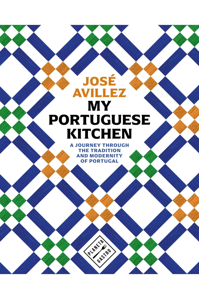 My portuguese kitchen. A journey through the tradition and modernity of Portugal (Inglés)