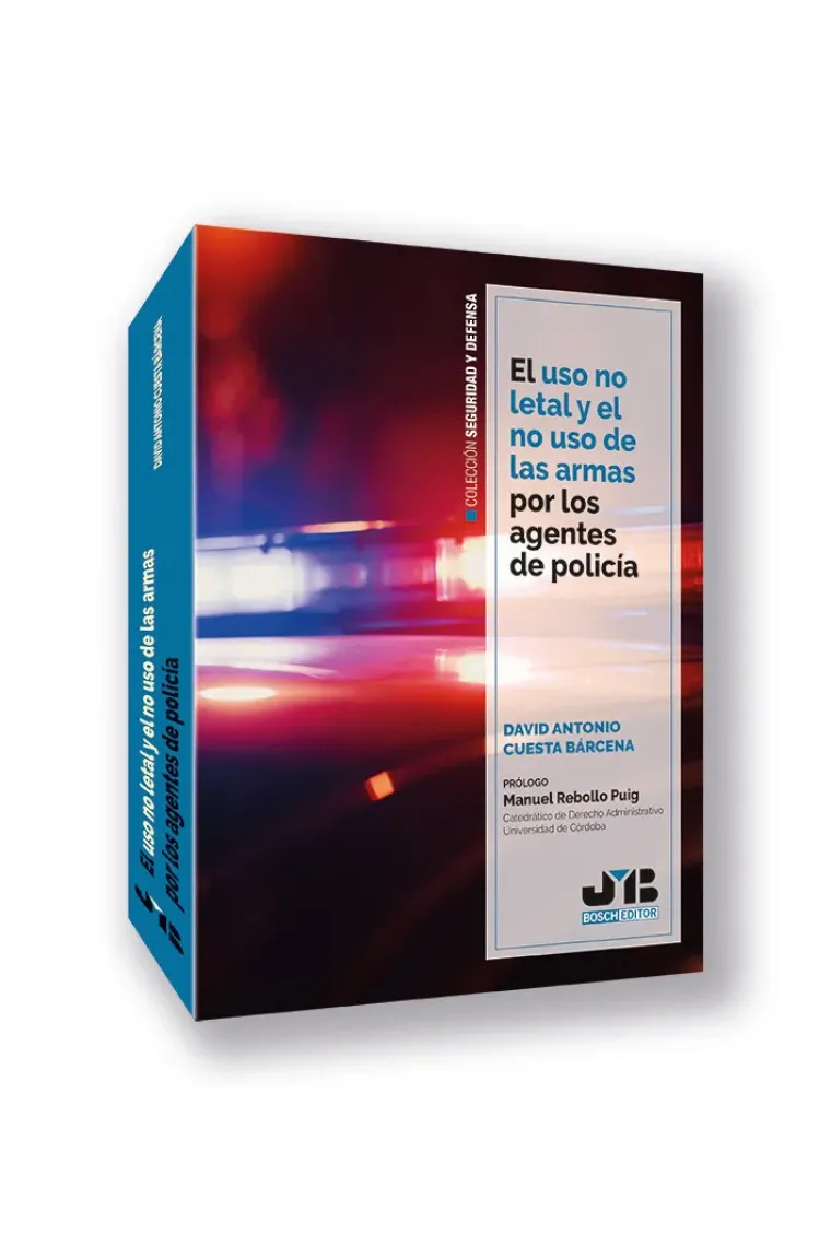 EL USO NO LETAL Y EL NO USO DE LAS ARMAS POR LOS AGENTES DE