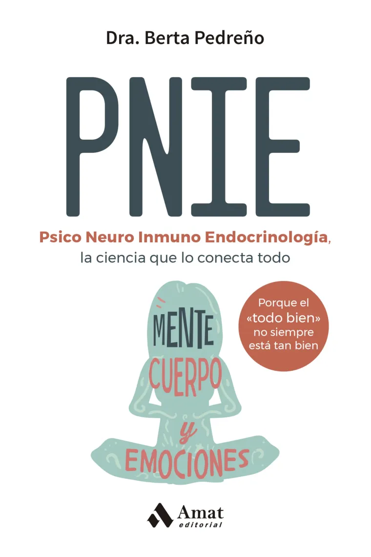 PNIE. El enfoque integrador de la salud que conecta cuerpo, mente y emociones