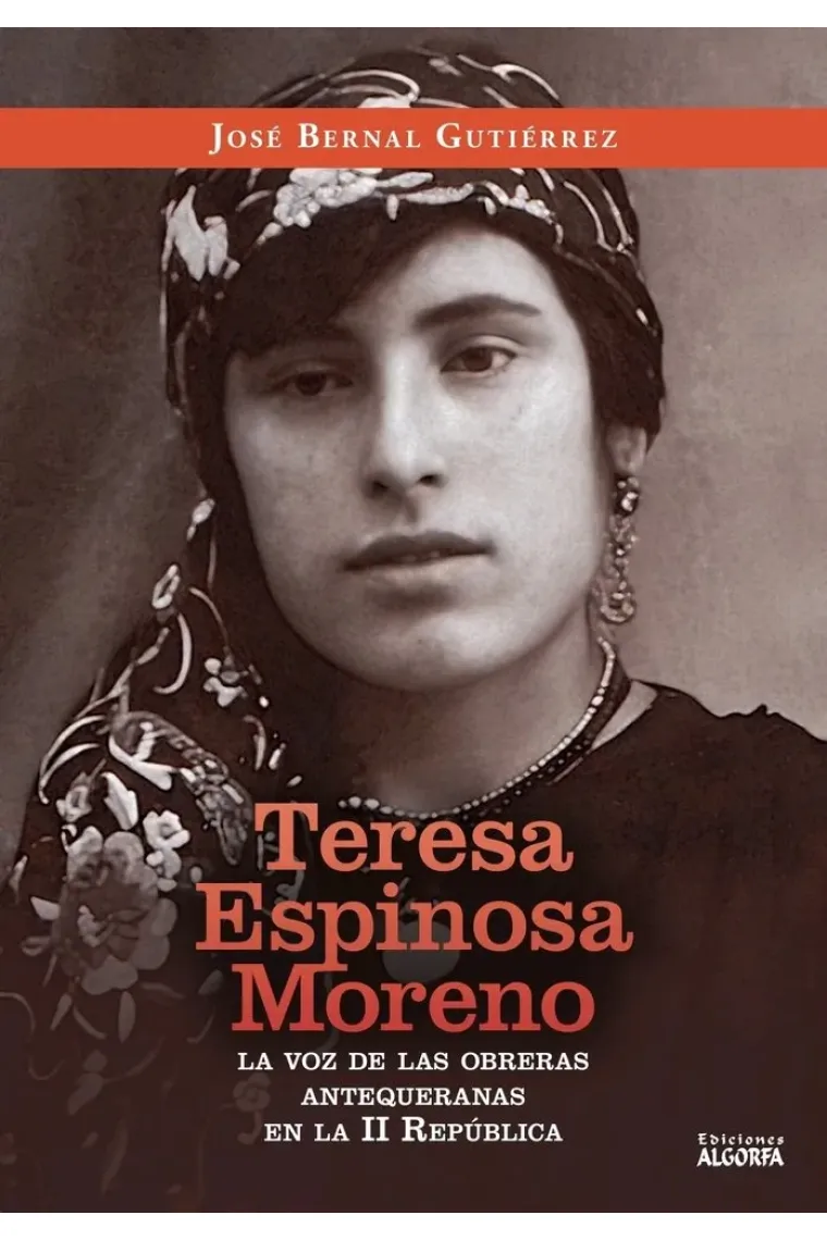 TERESA ESPINOSA MORENO LA VOZ DE LAS OBRERAS ANTEQUERANAS