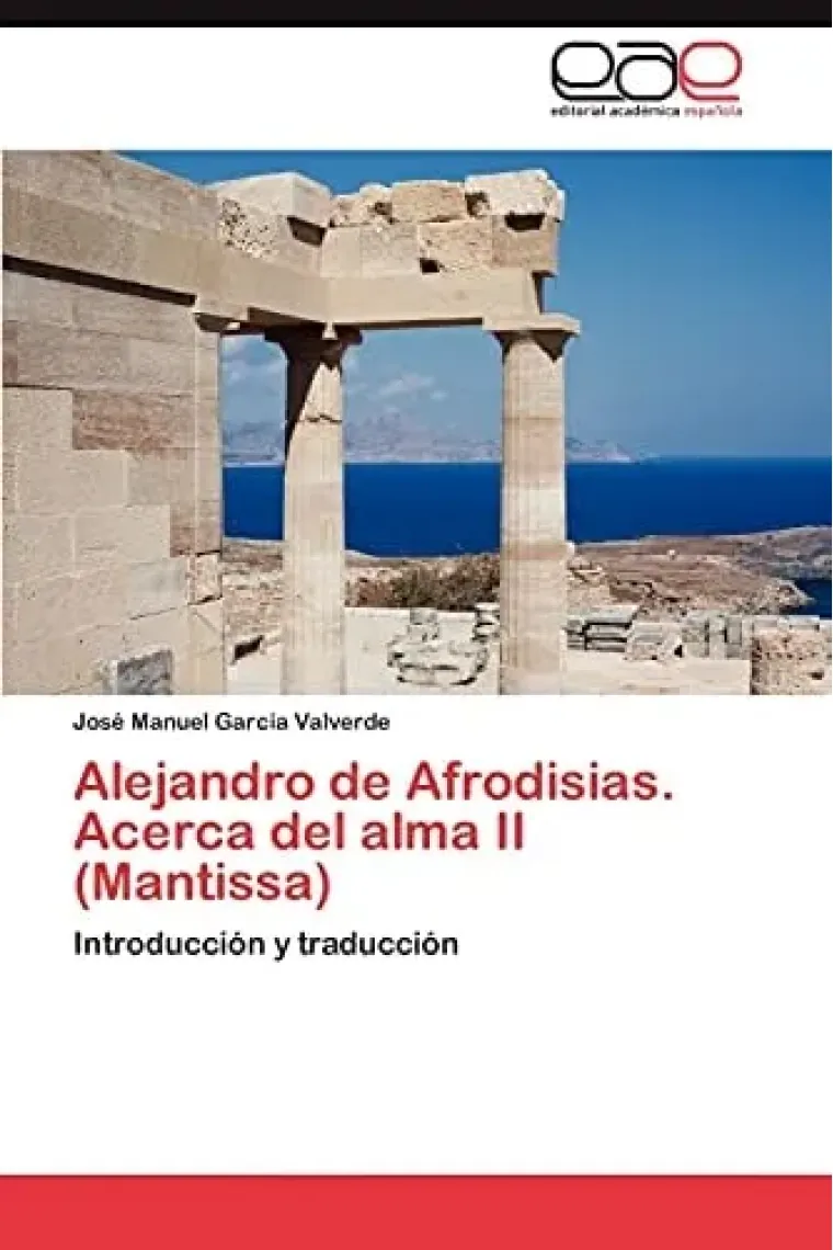Alejandro de Afrodisias. Acerca del alma II (Mantissa): Introducción y traducción (Spanish Edition)
